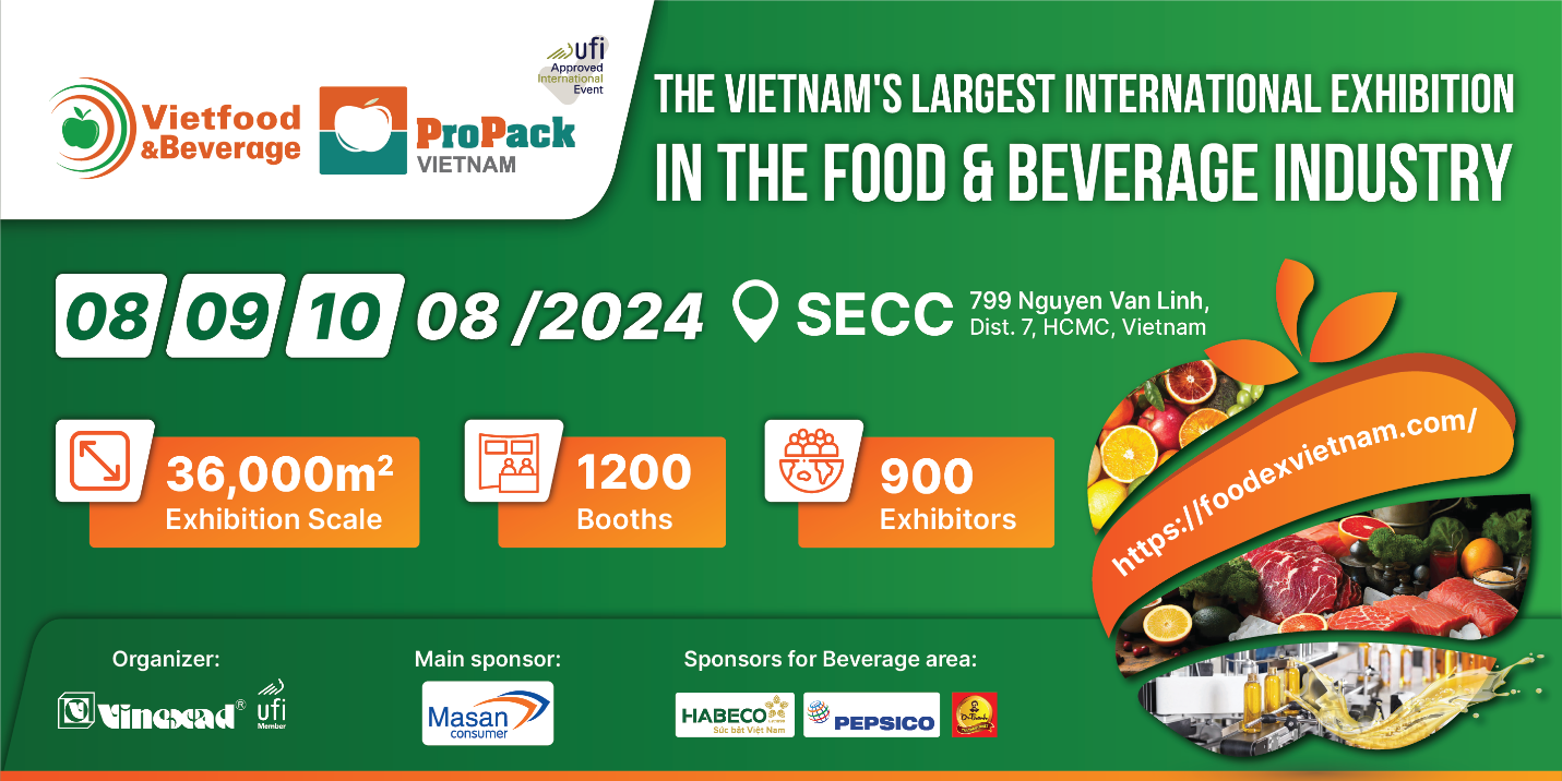 VIETFOOD & BEVERAGE - PROPACK VIETNAM 2024 - Many privileges for exhibitors