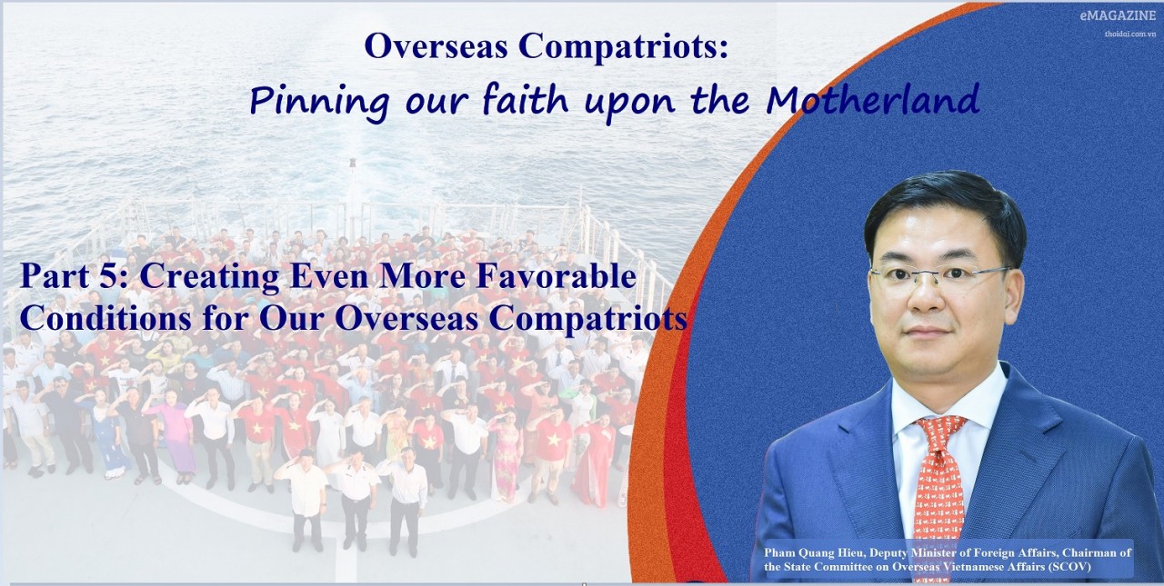 Creating Even More Favorable Conditions for Our Overseas Compatriots Creating Even More Favorable Conditions for Our Overseas Compatriots