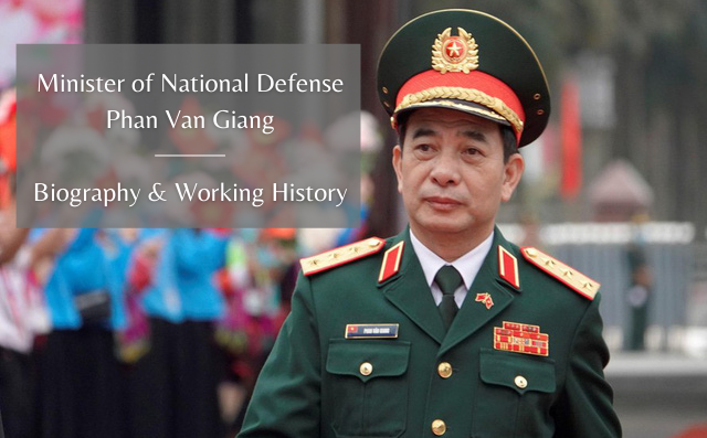 Vietnam Minister of National Defense Phan Van Giang: Biography & Working History